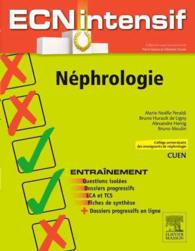 NEPHROLOGIE - DOSSIERS PROGRESSIFS ET QUESTIONS ISOLEES CORRIGEES (ECN INTENSIF)