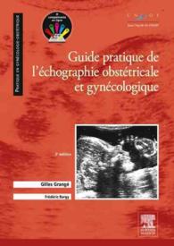 GUIDE PRATIQUE DE L'ECHOGRAPHIE OBSTETRICALE ET GYNECOLOGIQUE