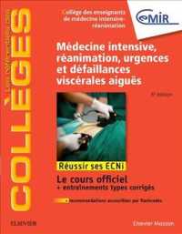 MEDECINE INTENSIVE, REANIMATION, URGENCES ET DEFAILLANCES VISCERALES AIGUES - REUSSIR LES ECNI (LES REFERENTIEL)