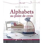 ALPHABETS AU POINT DE CROIX (PLAISIR DU FIL)