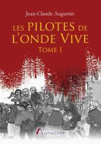 LES PILOTES DE L'ONDE VIVE. TOME I: TOME I (AM.AMALTHEE LIV)