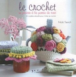 LE CROCHET, UN PLAISIR A LA PORTEE DE TOUS. 35 MODELES ATTRACTIFS POUR S'INITIER AU CROCHET: 35 MODÈLES ATTRACTIFS POUR S'INITIER AU CROCHET