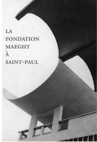 FONDATION MAEGHT A SAINT-PAUL DE VENCE