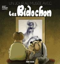 UN JOUR AU MUSEE AVEC LES BIDOCHON