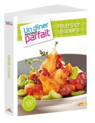FRUITS ET LEGUMES (UN DINER PRESQUE PARFAIT)