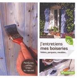 J'ENTRETIENS MES BOISERIES. VOLETS, PARQUETS, MEUBLES...: VOLETS, PARQUETS, MEUBLES... (FACILE & BIO)