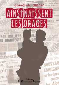 AINSI NAISSENT LES ORAGES (ROMAN)