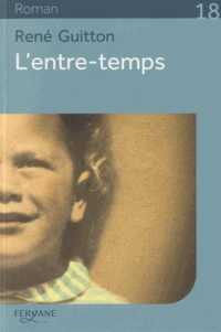 L'ENTRE-TEMPS [EDITION EN GROS CARACTERES] (ROMAN)