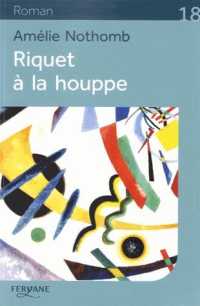 RIQUET A LA HOUPPE [EDITION EN GROS CARACTERES] (ROMAN)