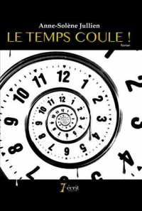 LE TEMPS COULE !