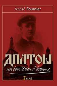 ANATOLI, UN BON DIEU DHOMME