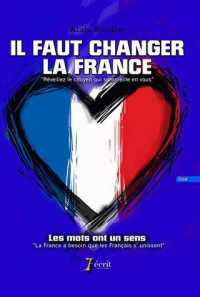 IL FAUT CHANGER LA FRANCE
