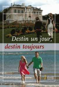 DESTIN, UN JOUR... DESTIN, TOUJOURS