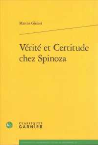 VERITE ET CERTITUDE CHEZ SPINOZA (LES ANCIENS ET)