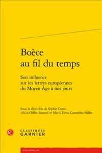 BOECE AU FIL DU TEMPS - SON INFLUENCE SUR LES LETTRES EUROPEENNES DU MOYEN AGE A NOS JOURS (RENCONTRES)