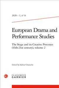 EUROPEAN DRAMA AND PERFORMANCE STUDIES - 2020 - 1, N  14 - THE STAGE AND ITS CREATIVE PROCESSES (16T (EUROPEAN DRAMA)