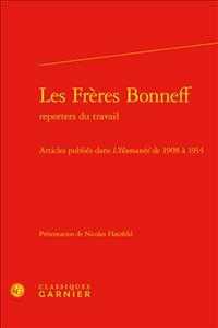 LES FRERES BONNEFF - ARTICLES PUBLIES DANS L'HUMANITE DE 1908 A 1914 (ARCHIVES DU TRA)
