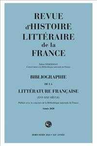BIBLIOGRAPHIE DE LA LITTERATURE FRANCAISE - 2021, ANNEE 2020 (REVUE D'HISTOIR)
