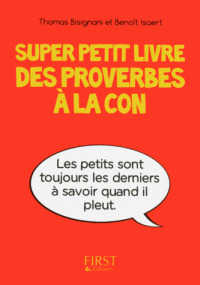 SUPER PETIT LIVRE DES PROVERBES A LA CON