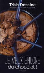 JE VEUX ENCORE DU CHOCOLAT !