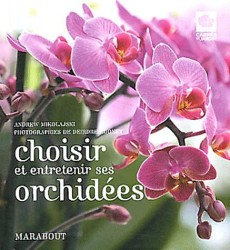 CHOISIR ET ENTRETENIR SES ORCHIDEES (CARRES DE JARDIN)