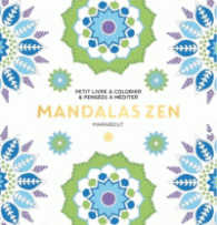 LE PETIT LIVRE DE COLORIAGE : MANDALAS ZEN (LOISIRS CREATIF)