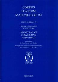 Greek and Latin Sources on Manichaean Cosmogony and Ethics