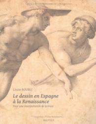 Le Dessin En Espagne a la Renaissance : Pour Une Interpretation de la Trace