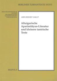 Altuigurische Aparimitayus-Literatur Und Kleinere Tantrische Texte