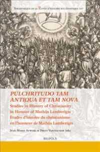 Pulchritudo Tam Antiqua Et Tam Nova : Studies in History of Christianity in Honour of Mathijs Lamberigts / Etudes d'Histoire Du Christianisme En l'Honneur de M. Lamberigts