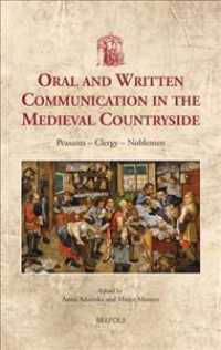 Oral and Written Communication in the Medieval Countryside : Peasants - Clergy - Noblemen