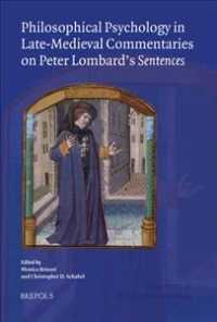 Philosophical Psychology in Late-Medieval Commentaries on Peter Lombard's Sentences : Acts of the Xivth Annual Colloquium of the Societe Internationale Pour l'Etude de la Philosophie Medievale, Radboud Universiteit, 28-30 October 2009