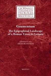Grumentum : The Epigraphical Landscape of a Roman Town in Lucania