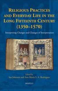 Religious Practices and Everyday Life in the Long Fifteenth Century (1350-1570) : Interpreting Changes and Changes of Interpretation