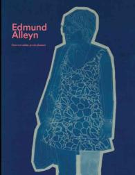 Edmund Alleyn : Dans mon atelier, je suis plusieurs / in My Studio I Am Many （Bilingual）