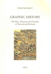 GRAPHIC HISTORY : THE "WARS, MASSACRES AND TROUBLES" OF TORTOREL AND PERRISSIN (TRAVAUX D'HUMAN)