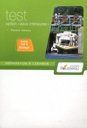 TEST OPTION EAUX INTERIEURES. PREPARATION A L'EXAMEN: PRÉPARATION À L'EXAMEN (CODES ROUSSEAU NAVIGATION)