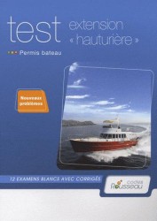 PERMIS BATEAU - TEST EXTENSION HAUTURIERE. NOUVEAUX PROBLEMES: NOUVEAUX PROBLÈMES