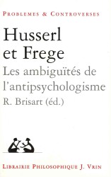 HUSSERL-FREGE - LES AMBIGUITES DE L'ANTIPSYCHOLOGISME (PROB ET CONTRO)