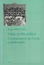 FAKHR AL-DIN AL-RAZI COMMENTATEUR DU CORAN ET PHILOSOPHE (MUSULMANES)