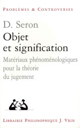 OBJET ET SIGNIFICATION - MATERIAUX PHENOMENOLOGIQUE POUR LA THEORIE DU JUGEMENT (PROB ET CONTRO)
