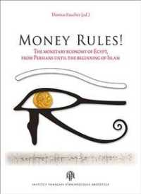 MONEY RULES! - THE MONETARY ECONOMY OF EGYPT, FROM PERSIANS UNTIL THE BEGINNING OF ISLAM (BIBLIOTHEQUE D)