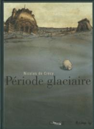 ニコラ・ド・クレシー『氷河期』（原書）<br>PERIODE GLACIAIRE (MUSEE DU LOUVRE)