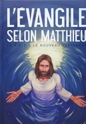 LA BIBLE - LE NOUVEAU TESTAMENT - L EVANGILE SELON MATHIEU (LA BIBLE - LE NOUVEA)