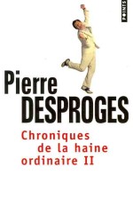 Chroniques De La Haine Ordinaire II