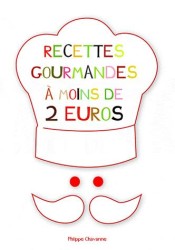 LES RECETTES GOURMANDES A MOINS DE 2 EUROS