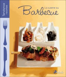 CUISINE AU BARBECUE (TENDANCE RECETTES)