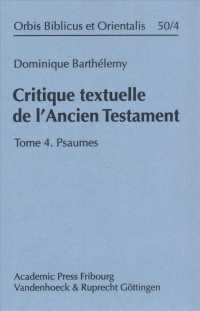 Critique textuelle de l'Ancien Testament. Tome 4 : Psaumes (Orbis Biblicus et Orientalis)