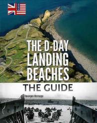 The D-day Landing Beaches : The Guide