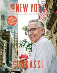 J'aime New York : 150 Culinary Destinations for Food Lovers （HAR/PAP）